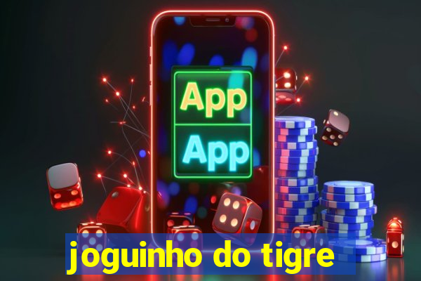 joguinho do tigre